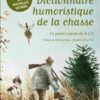 DICTIONNAIRE HUMORISTIQUE DE LA CHASSE