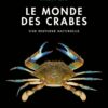 Le monde des crabes