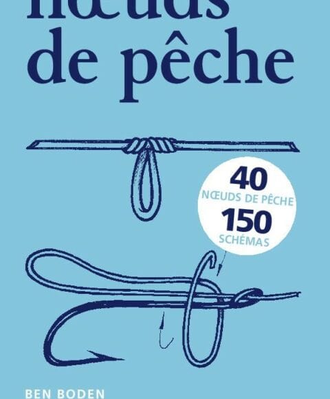 LE PETIT LIVRE DES NOEUDS DE PÊCHE